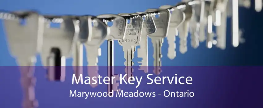 Master Key Service Marywood Meadows - Ontario