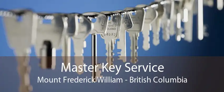 Master Key Service Mount Frederick William - British Columbia