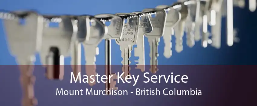 Master Key Service Mount Murchison - British Columbia