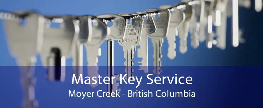 Master Key Service Moyer Creek - British Columbia