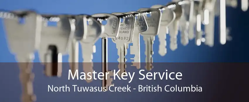Master Key Service North Tuwasus Creek - British Columbia
