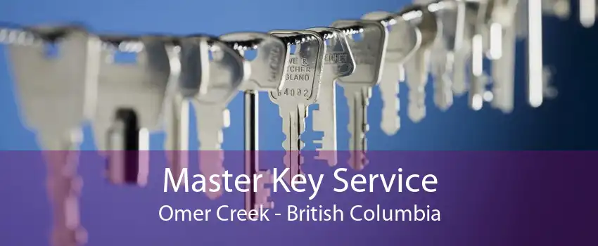 Master Key Service Omer Creek - British Columbia