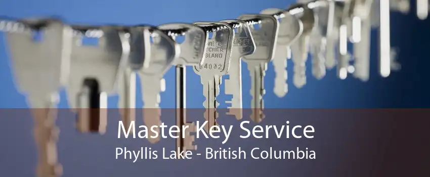 Master Key Service Phyllis Lake - British Columbia