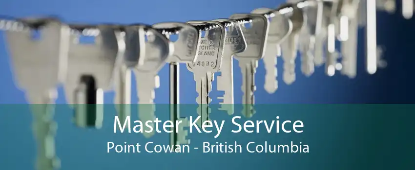 Master Key Service Point Cowan - British Columbia