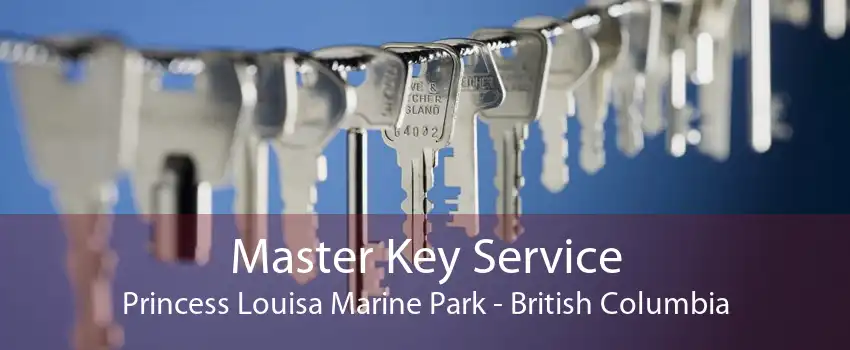 Master Key Service Princess Louisa Marine Park - British Columbia