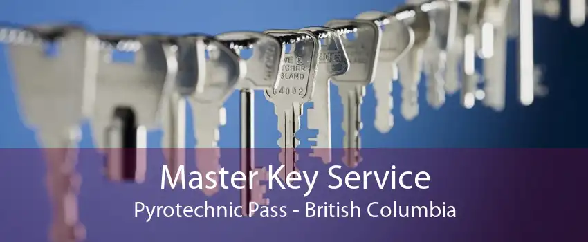 Master Key Service Pyrotechnic Pass - British Columbia