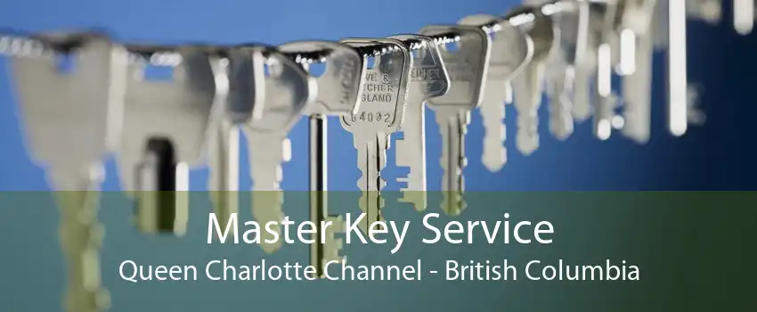 Master Key Service Queen Charlotte Channel - British Columbia