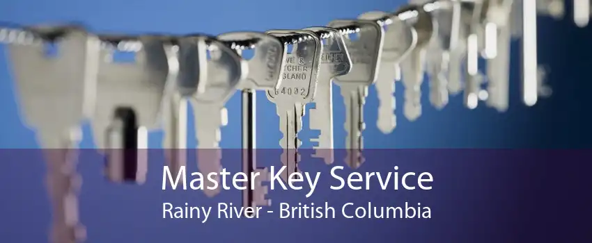 Master Key Service Rainy River - British Columbia