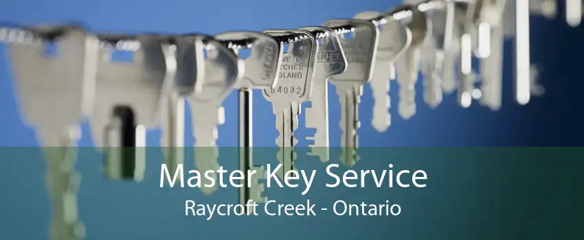 Master Key Service Raycroft Creek - Ontario