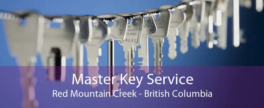 Master Key Service Red Mountain Creek - British Columbia