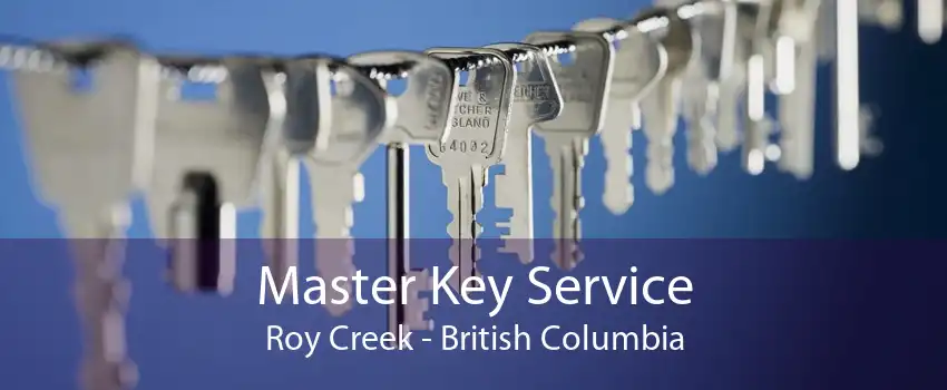 Master Key Service Roy Creek - British Columbia