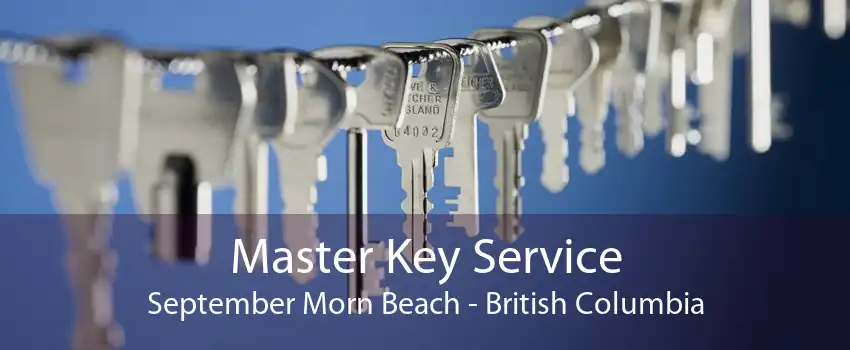 Master Key Service September Morn Beach - British Columbia