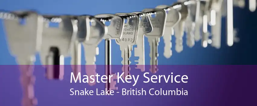 Master Key Service Snake Lake - British Columbia