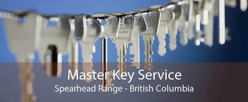 Master Key Service Spearhead Range - British Columbia