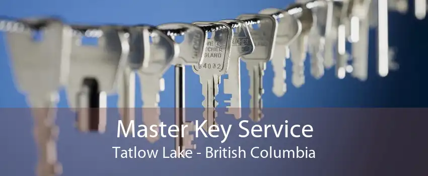 Master Key Service Tatlow Lake - British Columbia
