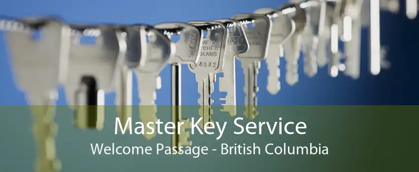 Master Key Service Welcome Passage - British Columbia