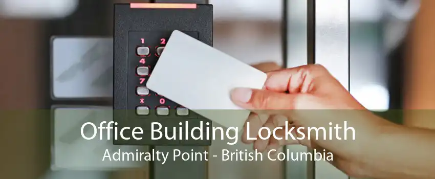 Office Building Locksmith Admiralty Point - British Columbia