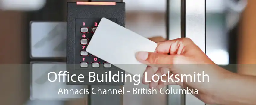 Office Building Locksmith Annacis Channel - British Columbia