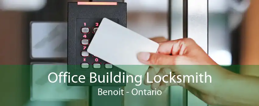 Office Building Locksmith Benoit - Ontario