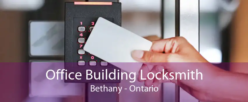 Office Building Locksmith Bethany - Ontario