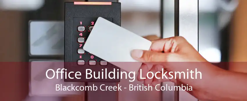 Office Building Locksmith Blackcomb Creek - British Columbia