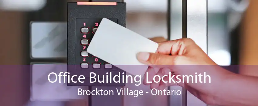 Office Building Locksmith Brockton Village - Ontario