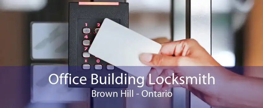 Office Building Locksmith Brown Hill - Ontario
