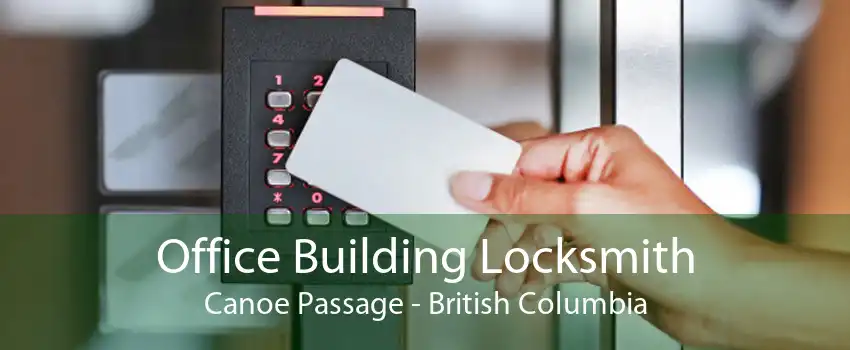 Office Building Locksmith Canoe Passage - British Columbia