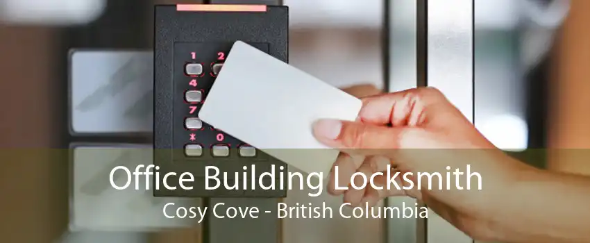 Office Building Locksmith Cosy Cove - British Columbia