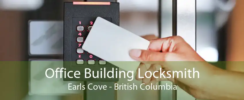 Office Building Locksmith Earls Cove - British Columbia