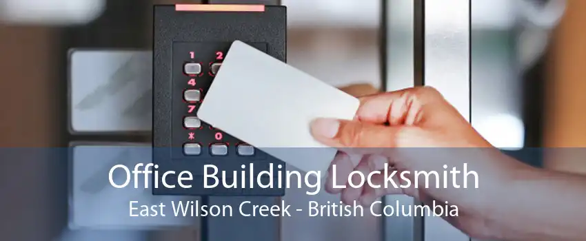 Office Building Locksmith East Wilson Creek - British Columbia