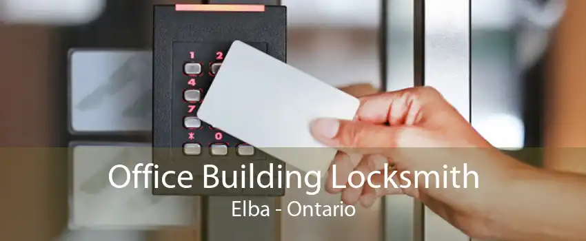 Office Building Locksmith Elba - Ontario