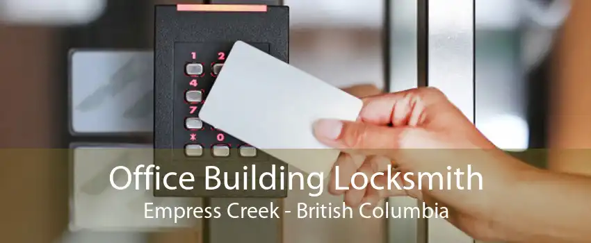 Office Building Locksmith Empress Creek - British Columbia