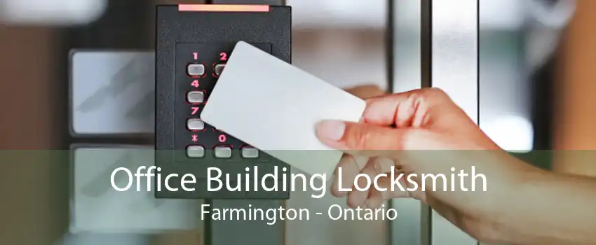 Office Building Locksmith Farmington - Ontario