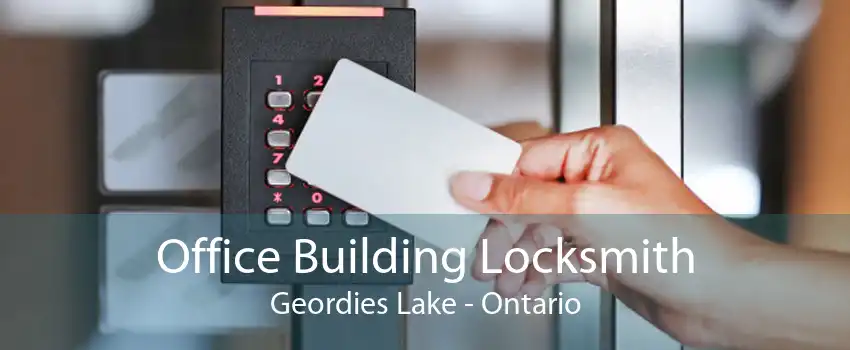 Office Building Locksmith Geordies Lake - Ontario