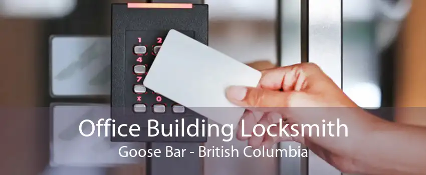Office Building Locksmith Goose Bar - British Columbia