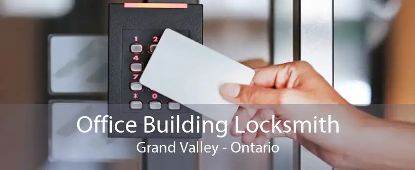 Office Building Locksmith Grand Valley - Ontario