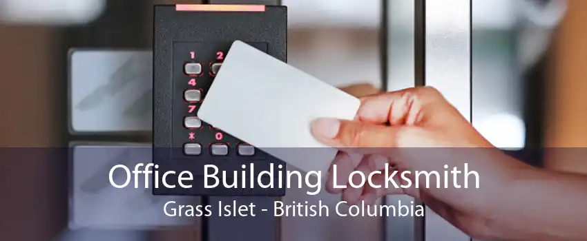Office Building Locksmith Grass Islet - British Columbia