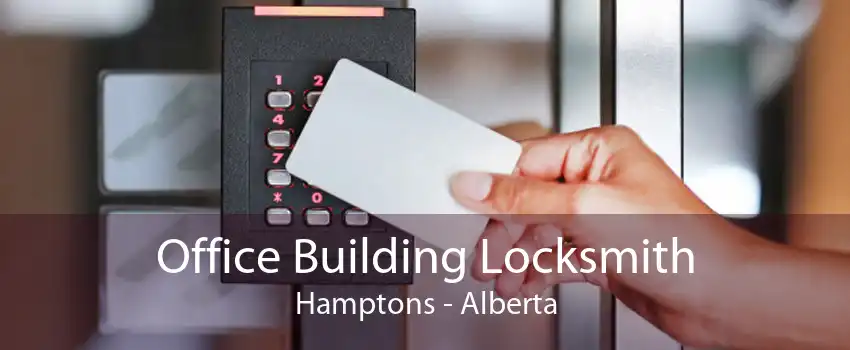 Office Building Locksmith Hamptons - Alberta