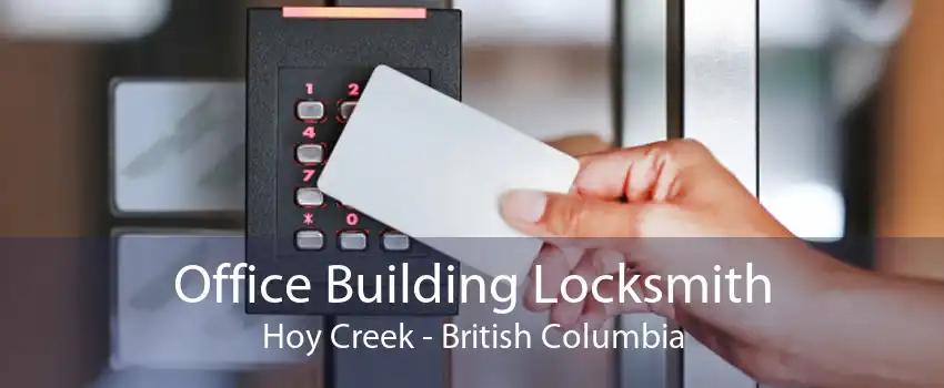 Office Building Locksmith Hoy Creek - British Columbia