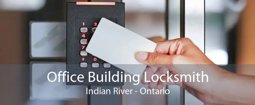Office Building Locksmith Indian River - Ontario