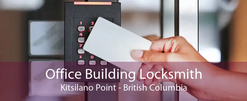 Office Building Locksmith Kitsilano Point - British Columbia