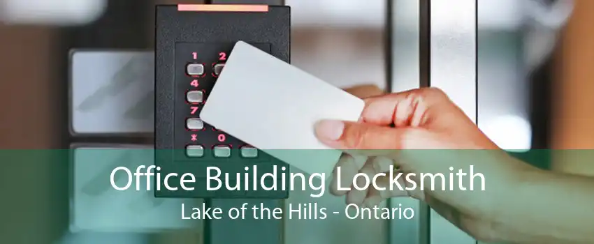 Office Building Locksmith Lake of the Hills - Ontario