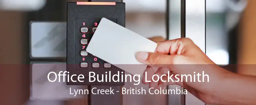 Office Building Locksmith Lynn Creek - British Columbia