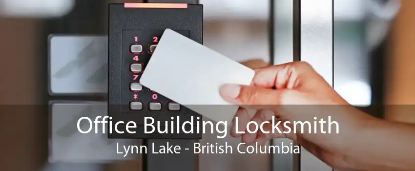 Office Building Locksmith Lynn Lake - British Columbia
