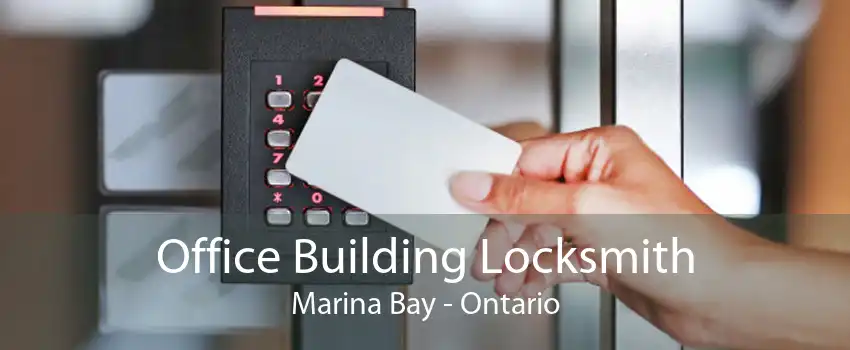 Office Building Locksmith Marina Bay - Ontario