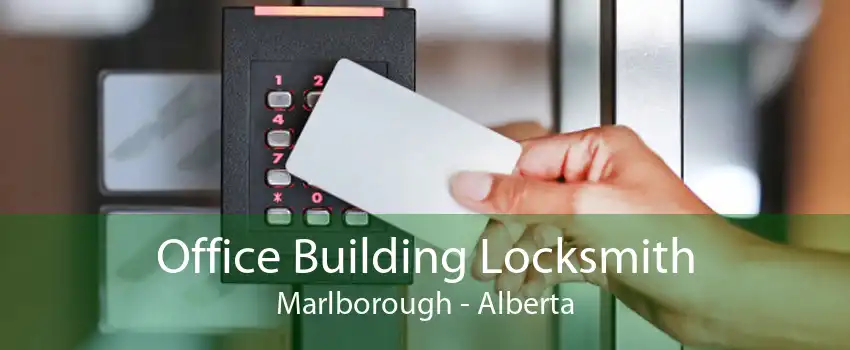 Office Building Locksmith Marlborough - Alberta