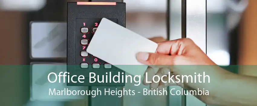 Office Building Locksmith Marlborough Heights - British Columbia