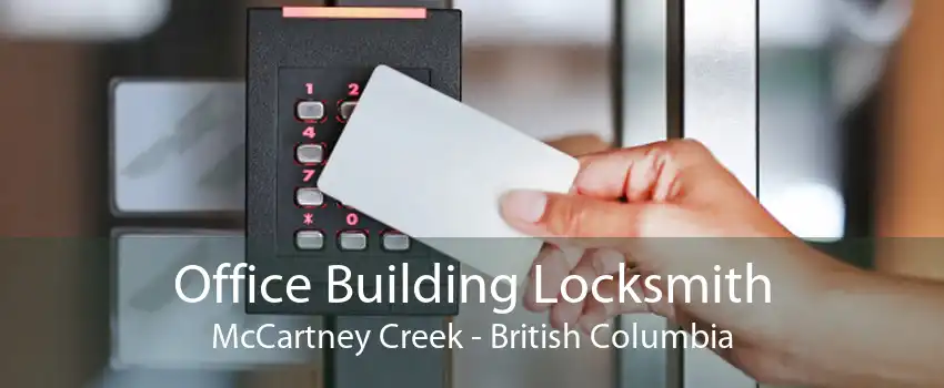 Office Building Locksmith McCartney Creek - British Columbia