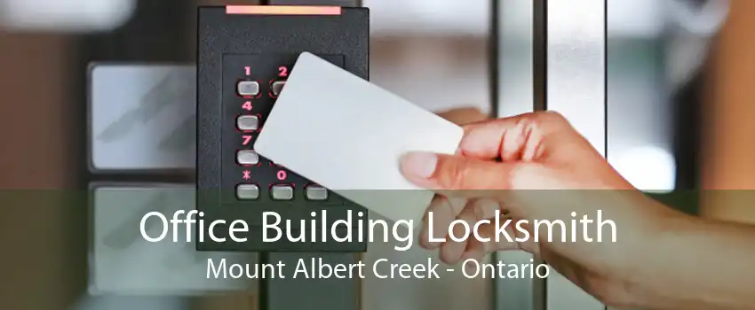 Office Building Locksmith Mount Albert Creek - Ontario